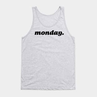 monday. Tank Top